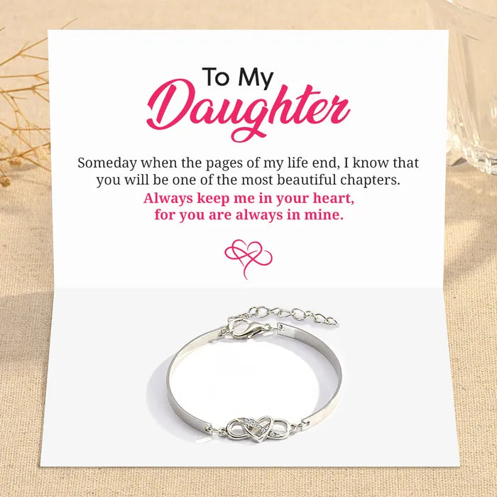 To My Daughter, Keep Me in Your Heart Infinity Bracelet