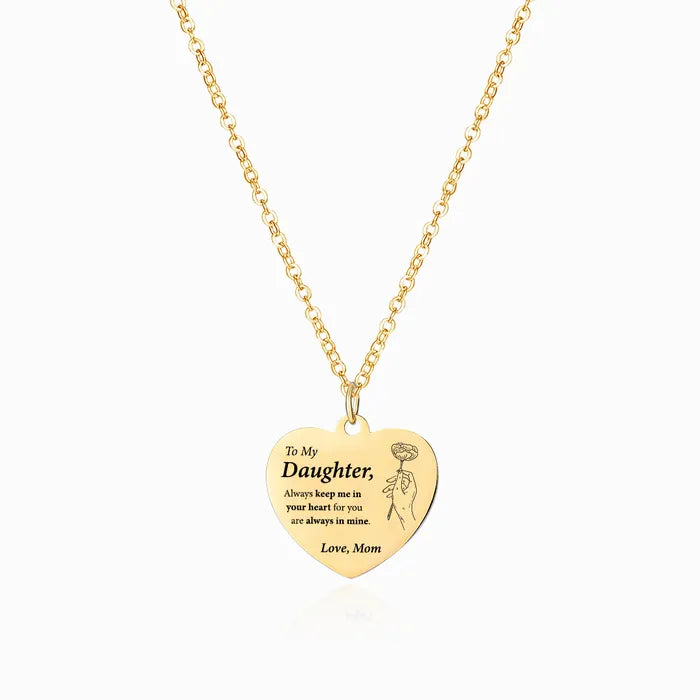 To My Beautiful Daughter, Always Keep Me in Your Heart Engraved Heart Necklace