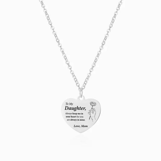 To My Beautiful Daughter, Always Keep Me in Your Heart Engraved Heart Necklace