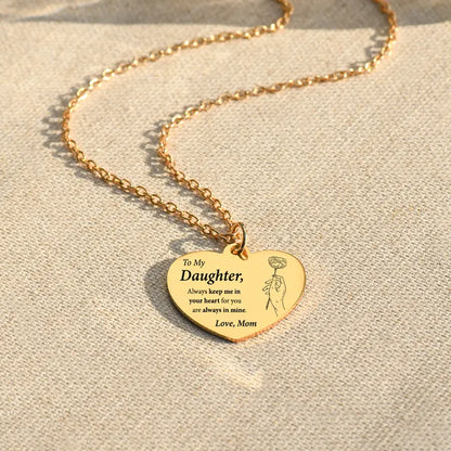 To My Beautiful Daughter, Always Keep Me in Your Heart Engraved Heart Necklace