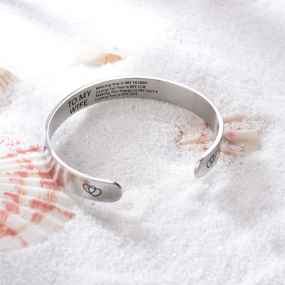 To My Wife, Missing You Is My Hobby Bangle (B1T1)